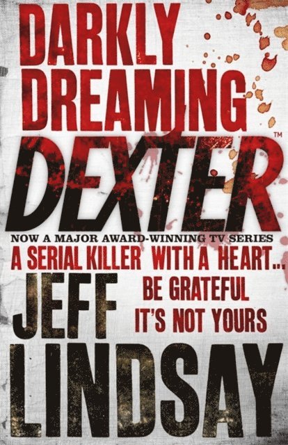 Jeff Lindsay - Darkly Dreaming Dexter, E-bok