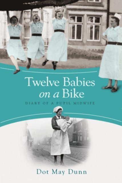 Dot May Dunn - Twelve Babies on a Bike, E-bok