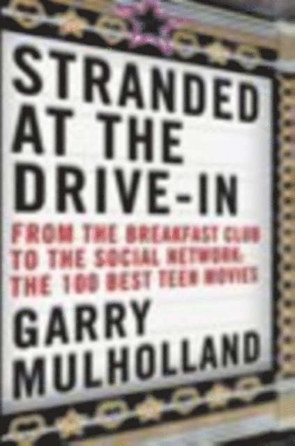 Garry Mulholland - Stranded at the Drive-In, E-bok