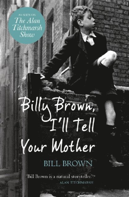 Bill Brown - Billy Brown, I'll Tell Your Mother, E-bok