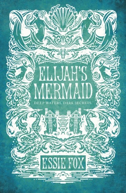 Essie Fox - Elijah's Mermaid, E-bok