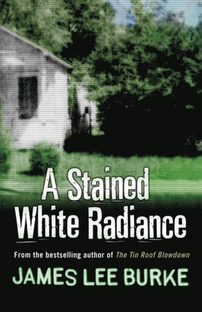 James Lee Burke - Stained White Radiance, E-bok
