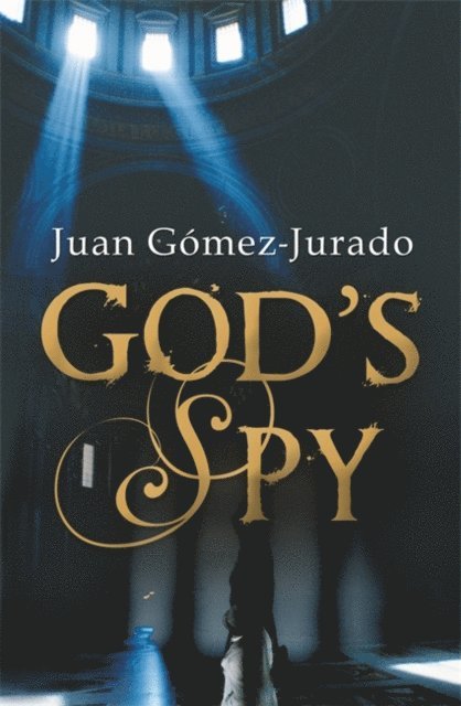 J.G. Jurado - God's Spy, E-bok