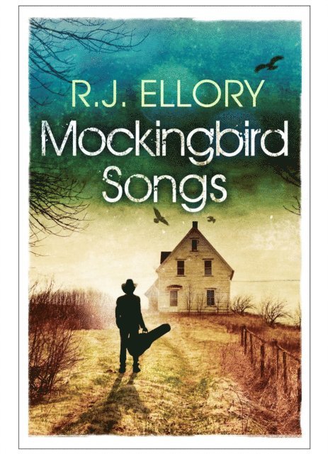 R.J. Ellory - Mockingbird Songs, E-bok