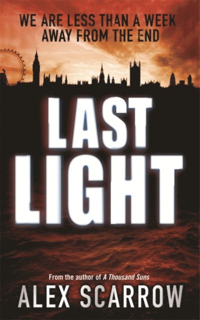 Alex Scarrow - Last Light, E-bok