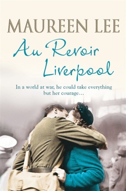 Maureen Lee - Au Revoir Liverpool, E-bok