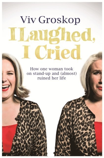 Viv Groskop - I Laughed, I Cried, E-bok. Tillgänglighet: Lägg i varukorg