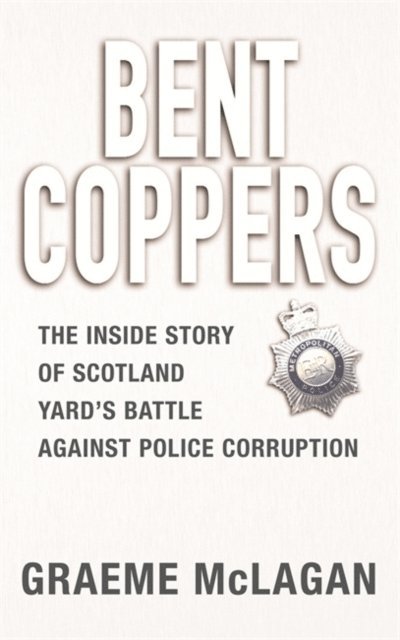 Graeme McLagan - Bent Coppers, E-bok