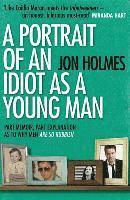 Jon Holmes - Portrait of an Idiot as a Young Man, E-bok
