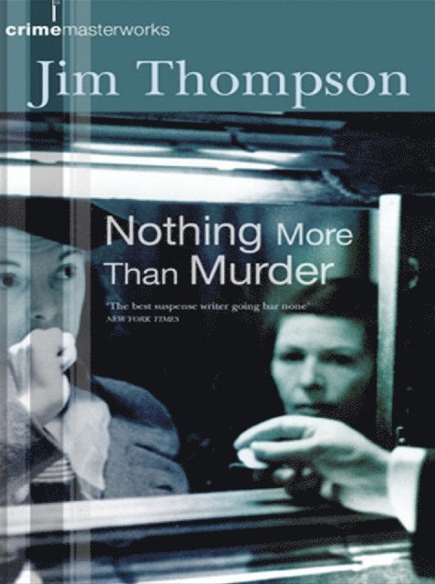 Jim Thompson - Nothing More Than Murder, E-bok