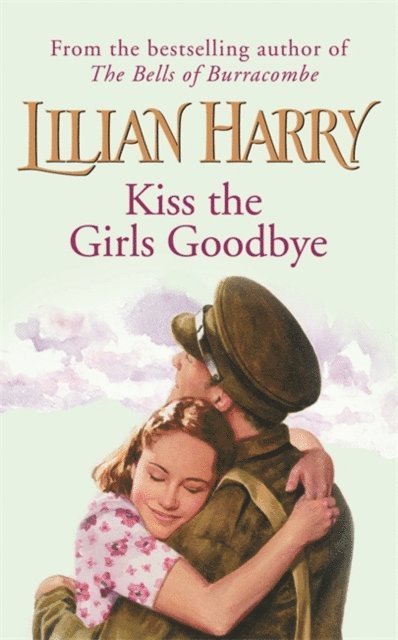 Lilian Harry - Kiss The Girls Goodbye, E-bok