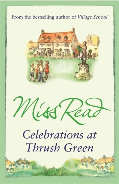 Miss Read - Celebrations at Thrush Green, E-bok