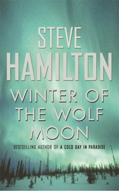 Steve Hamilton - Winter Of The Wolf Moon, E-bok