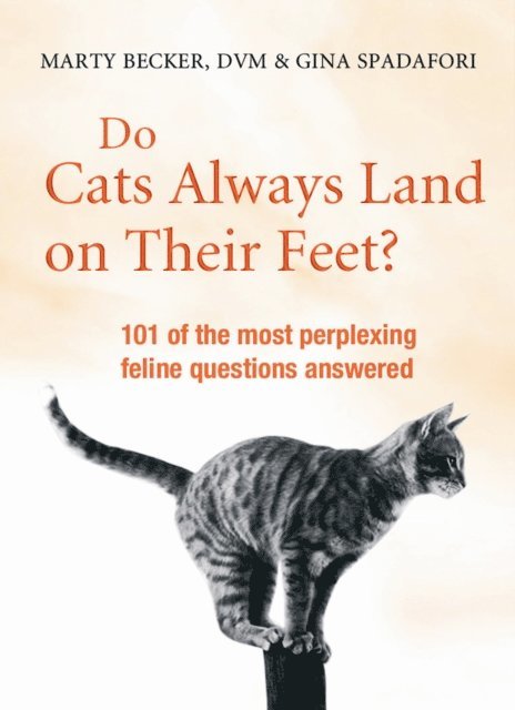 Gina Spadafori, Marty Becker - Do Cats Always Land on Their Feet?, E-bok