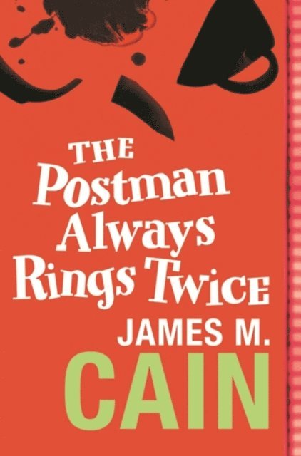 James M. Cain - Postman Always Rings Twice, E-bok