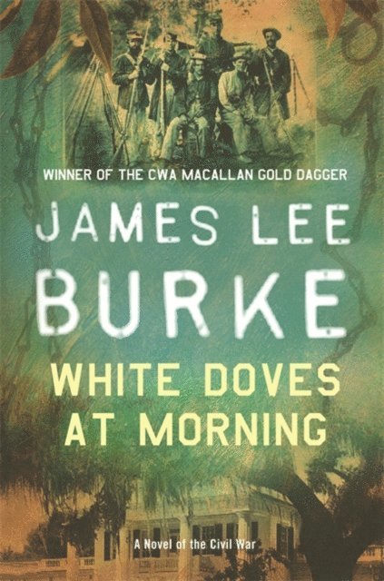James Lee Burke - White Doves At Morning, E-bok