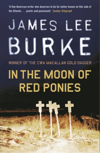 James Lee Burke - In The Moon of Red Ponies, E-bok