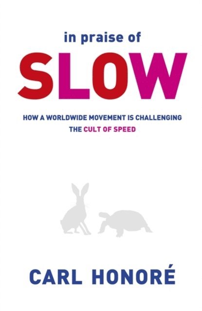 Carl Honore - In Praise of Slow, E-bok