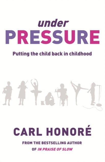 Carl Honore - Under Pressure, E-bok
