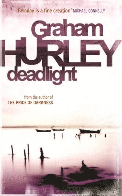 Graham Hurley - Deadlight, E-bok