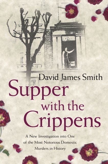 David James Smith - Supper with the Crippens, E-bok