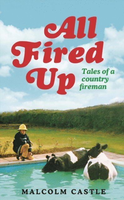 Malcolm Castle - All Fired Up, E-bok