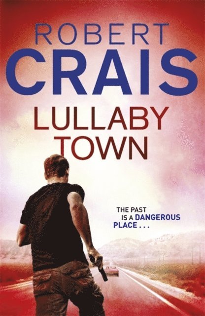 Robert Crais - Lullaby Town, E-bok