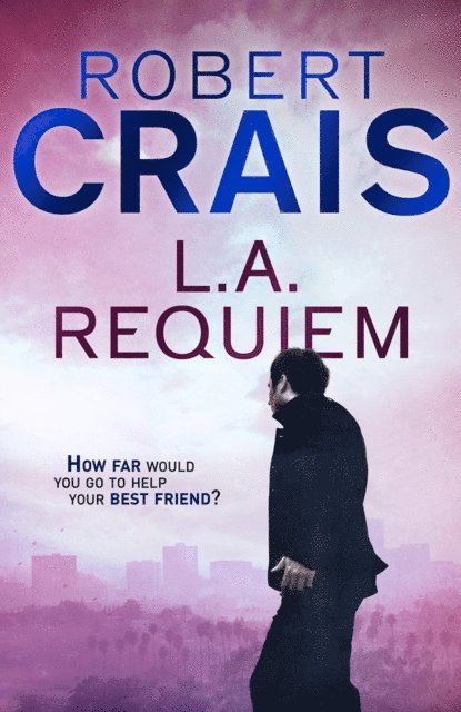 Robert Crais - L. A. Requiem, E-bok