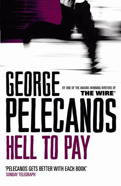 George Pelecanos - Hell To Pay, E-bok