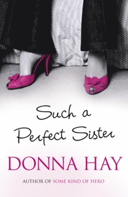 Donna Hay - Such A Perfect Sister, E-bok