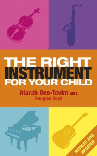 Douglas Boyd, Atarah Ben-Tovim - Right Instrument For Your Child, E-bok