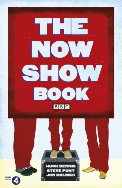 Jon Holmes, Hugh Dennis, Steve Punt - Now Show Book, E-bok