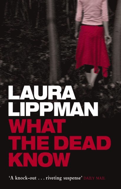 Laura Lippman - What the Dead Know, E-bok