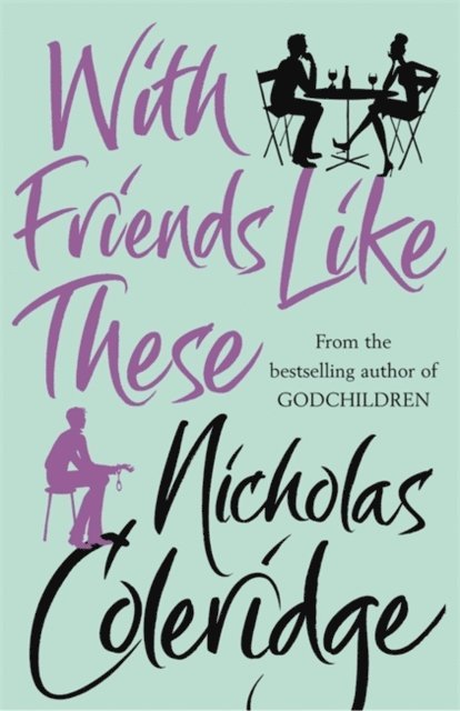 Nicholas Coleridge - With Friends Like These, E-bok. Tillgänglighet: Lägg i varukorg