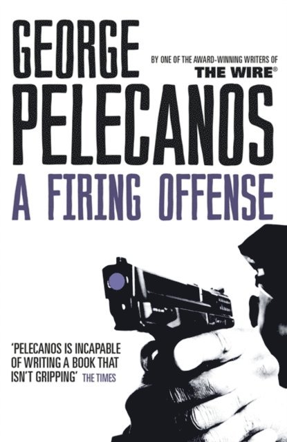 George Pelecanos - Firing Offense, E-bok
