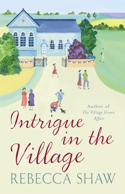 Rebecca Shaw - Intrigue In The Village, E-bok
