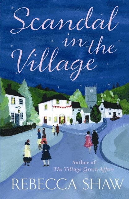 Rebecca Shaw - Scandal In The Village, E-bok