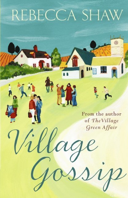 Rebecca Shaw - Village Gossip, E-bok