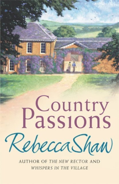 Rebecca Shaw - Country Passions, E-bok