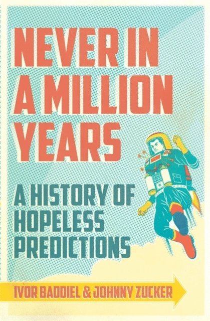 Jonny Zucker, Ivor Baddiel - Never In A Million Years, E-bok