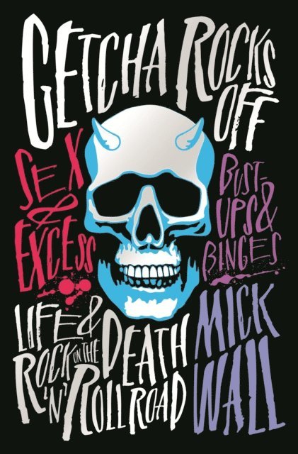 Mick Wall - Getcha Rocks Off, E-bok