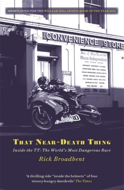 Rick Broadbent - That Near Death Thing, E-bok