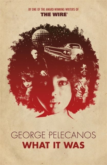 George Pelecanos - What It Was, E-bok