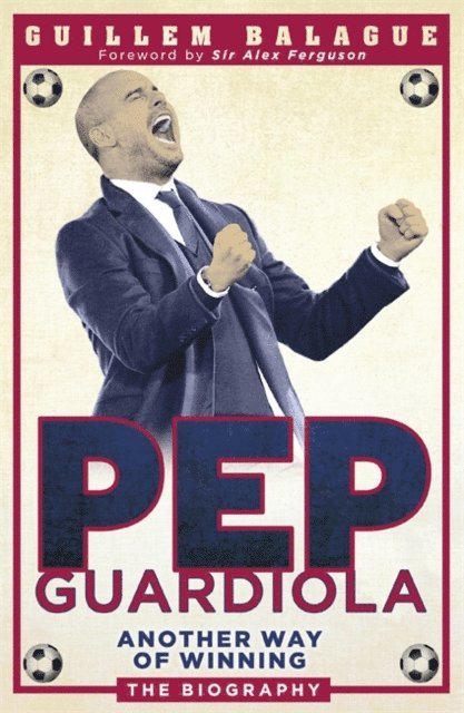Guillem Balague - Pep Guardiola, E-bok