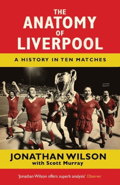 Scott Murray, Jonathan Wilson - Anatomy of Liverpool, E-bok