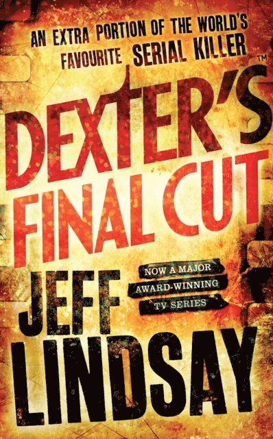 Jeff Lindsay - Dexter's Final Cut, E-bok