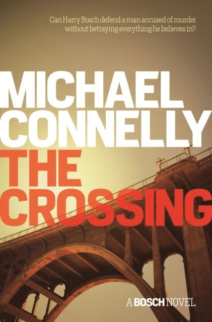 Michael Connelly - Crossing, E-bok