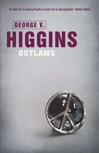 George V. Higgins - Outlaws, E-bok
