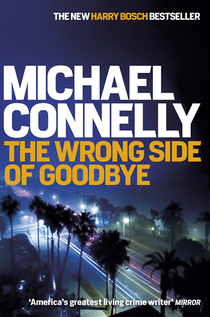Michael Connelly - Wrong Side of Goodbye, E-bok
