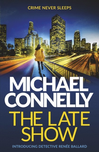 Michael Connelly - Late Show, E-bok